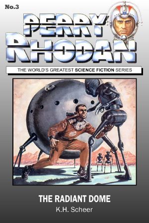 [Perry Rhodan - English 02] • The Radiant Dome